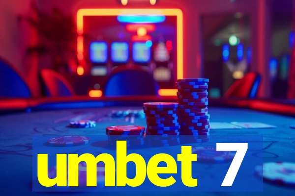 umbet 7